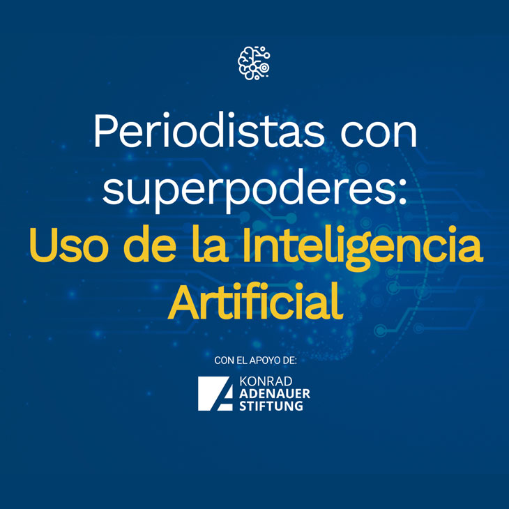 Periodistas con superpoderes: Uso de la Inteligencia Artificial