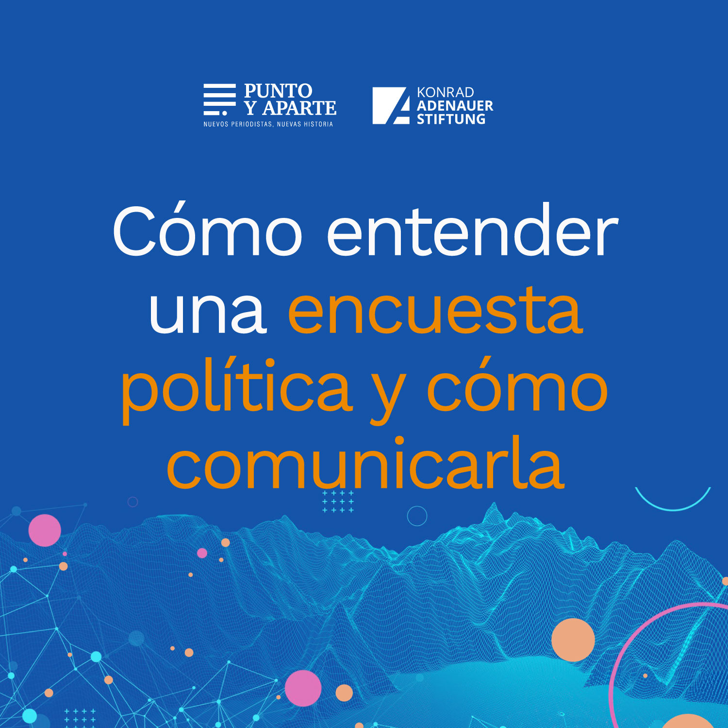 Cómo entender una encuesta política y cómo comunicarla