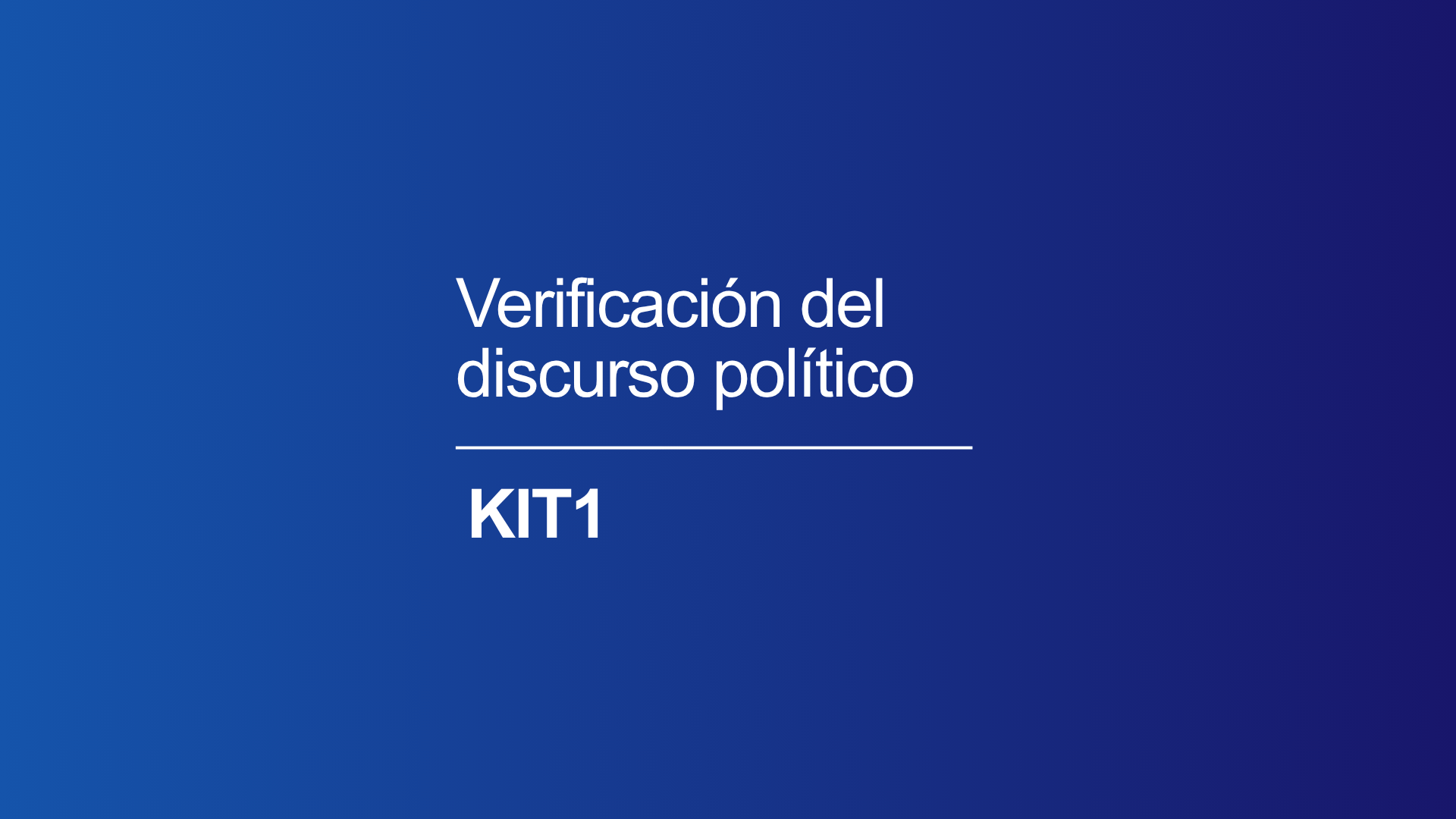 Kit1: Verificación del discurso político