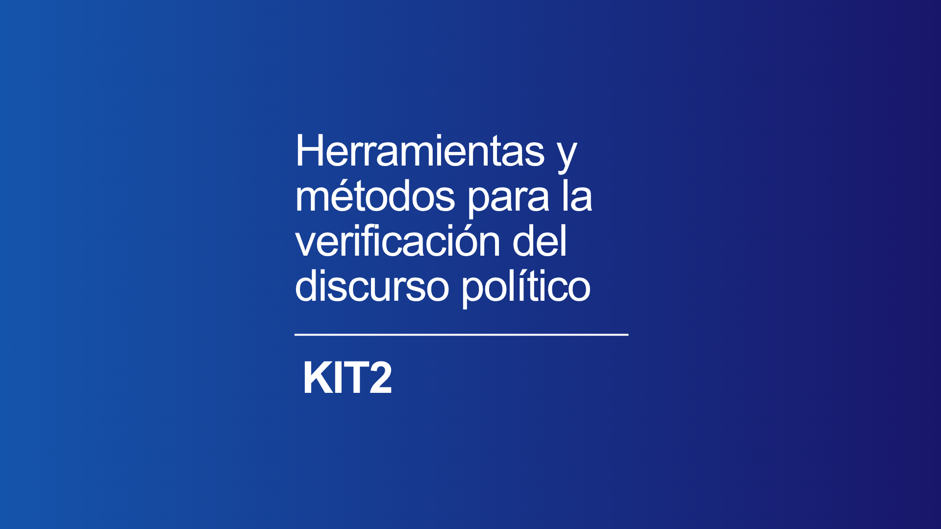 Kit 2: Herramientas y métodos para la verificación del discurso político