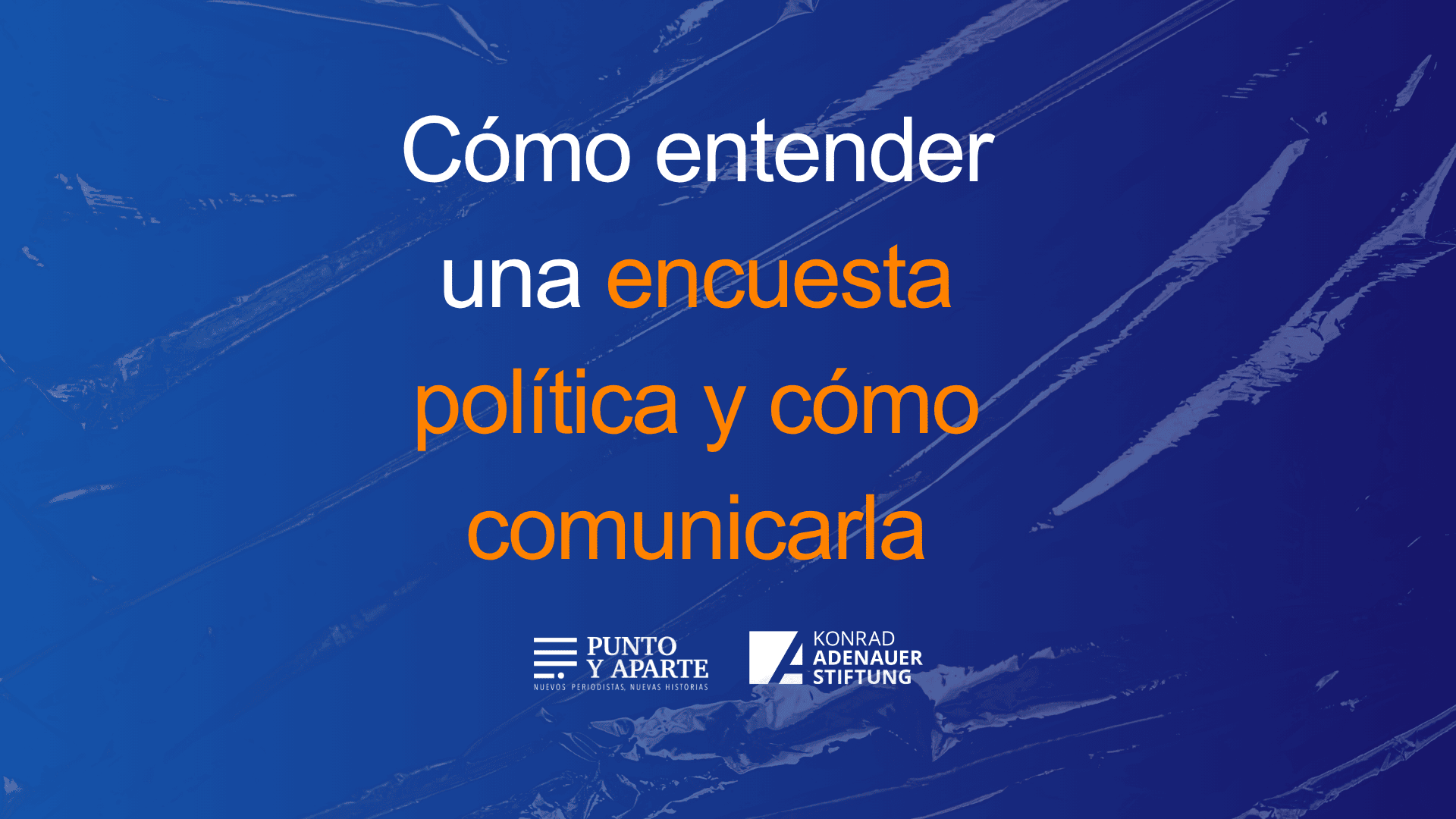 Cómo entender una encuesta política y cómo comunicarla