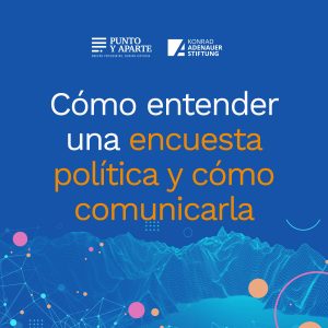 Cómo entender una encuesta política y cómo comunicarla