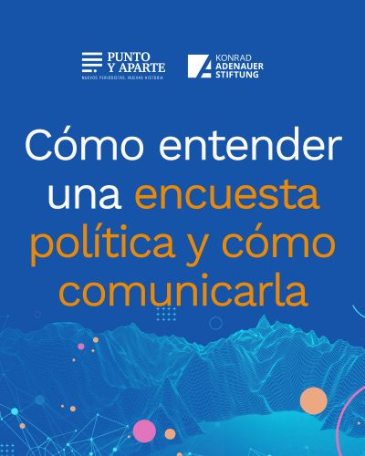 Cómo entender una encuesta política y cómo comunicarla