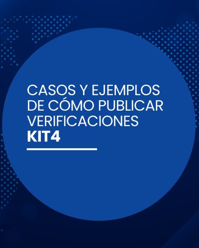 Kit 4 / Casos y ejemplos de cómo publicar verificaciones